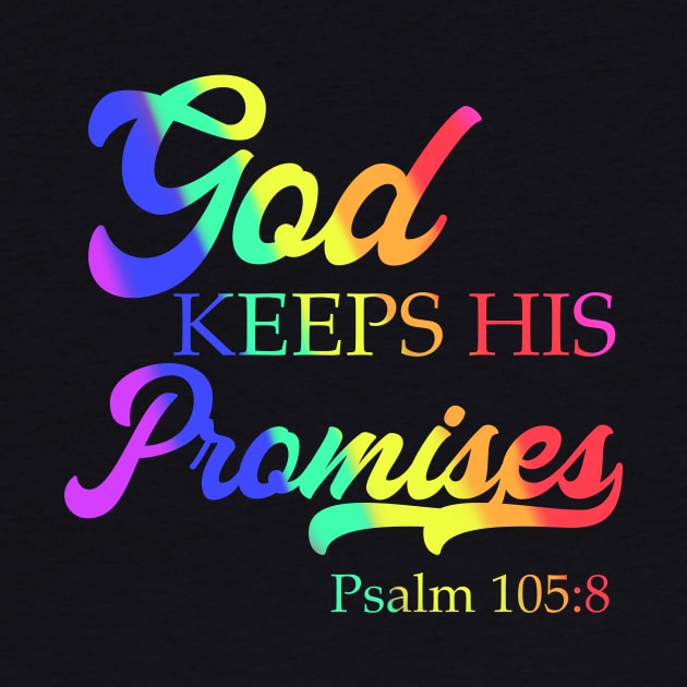 God Keeps His Promises Psalm 105:8 Christian Rainbow Religion Saying by Creative Expression By Corine